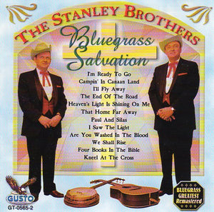 Cat. No. 1280: THE STANLEY BROTHERS ~ BLUEGRASS SALVATION. GUSTO GT-0565-2. (IMPORT).
