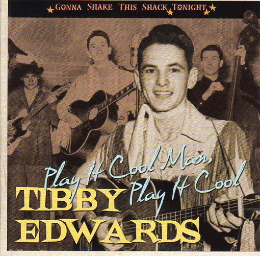 Cat. No. BCD 16557: TIBBY EDWARDS ~ PLAY IT COOL MAN, PLAY IT COOL. BEAR FAMILY BCD 16557. (IMPORT).