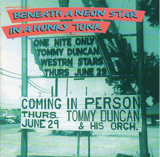 Cat. No. BCD 15957: TOMMY DUNCAN ~ BENEATH A NEON STAR IN A HONKY TONK. BEAR FAMILY BCD 15957. (IMPORT).