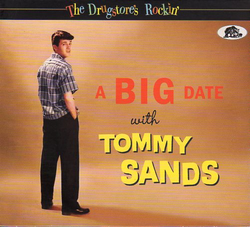 Cat. No. BCD 17543: TOMMY SANDS ~ A BIG DATE WITH TOMMY SANDS - THE DRUGSTORE'S ROCKIN'. BEAR FAMILY BCD 17543. (IMPORT).