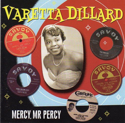Cat. No. 2551: VARETTA DILLARD ~ MERCY, MR PERCY. GREAT VOICES OF THE CENTURY GVC 2036. (IMPORT)