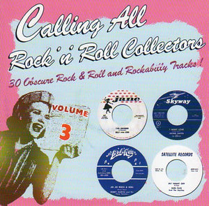 Cat. No. 1910: VARIOUS ARTISTS ~ CALLING ALL ROCK'N'ROLL COLLECTORS. VOL. 3. CAT RECORDS CAT 1035. (IMPORT).