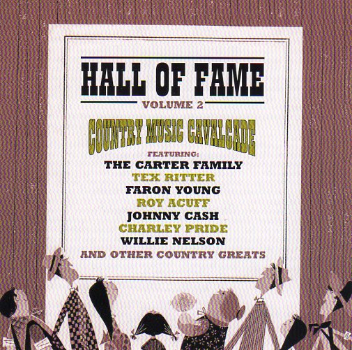 Cat. No. 1152: VARIOUS ARTISTS ~ COUNTRY MUSIC CAVALCADE - HALL OF FAME VOL. 2. PULSE PLS CD 336.