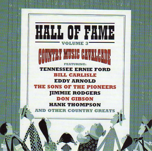 Cat. No. 1153: VARIOUS ARTISTS ~ COUNTRY MUSIC CAVALCADE - HALL OF FAME VOL. 3. PULSE PLS CD 337.