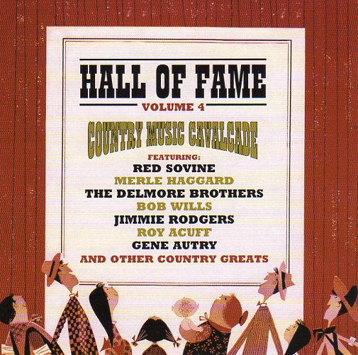 Cat. No. 1154: VARIOUS ARTISTS ~ COUNTRY MUSIC CAVALCADE - HALL OF FAME VOL. 4. PULSE PLS CD 338.