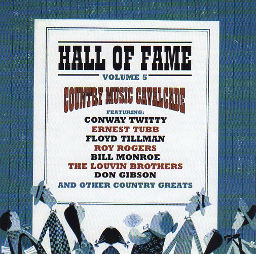 Cat. No. 1155: VARIOUS ARTISTS ~ COUNTRY MUSIC CAVALCADE - HALL OF FAME VOL. 5. PULSE PLS CD 339