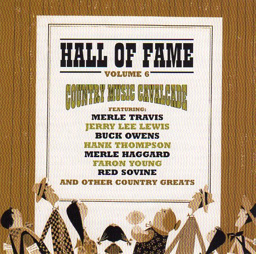 Cat. No. 1156: VARIOUS ARTISTS ~ COUNTRY MUSIC CAVALCADE - HALL OF FAME VOL. 6. PULSE PLS CD 340.