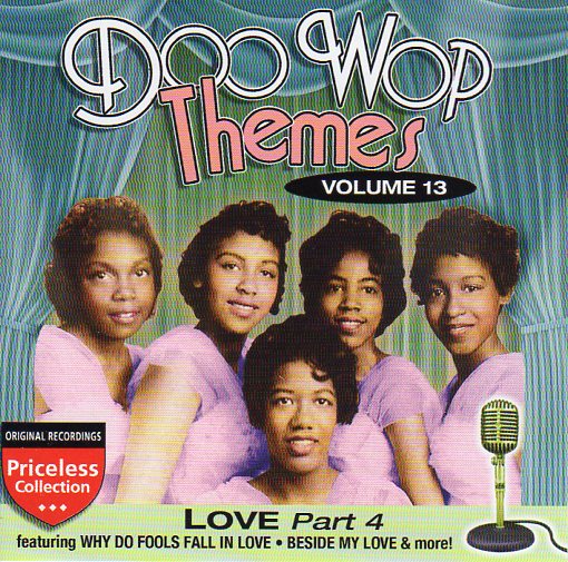Cat. No. 2216: VARIOUS ARTISTS ~ DOO WOP THEMES. VOL. 13 - LOVE PART 4. COLLECTABLES COL-CD-1273.