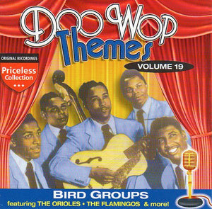 Cat. No. 2222: VARIOUS ARTISTS ~ DOO WOP THEMES. VOL. 19 - BIRD GROUPS. COLLECTABLES COL-CD-1279.