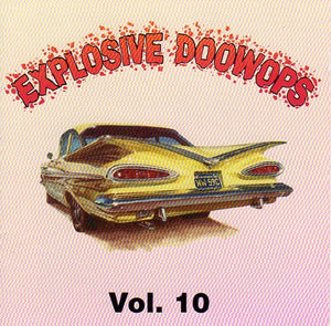 Cat. No. DJ-CD 55034: VARIOUS ARTISTS ~ EXPLOSIVE DOO WOPS. VOL. 10. DEE JAY JAMBOREE DJ-CD 55034. (IMPORT).