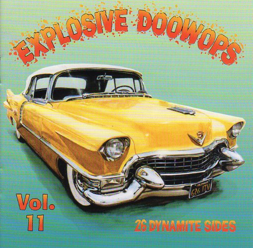 Cat. No. DJ-CD 55058: VARIOUS ARTISTS ~ EXPLOSIVE DOO WOPS. VOL. 11. DEE JAY JAMBOREE DJ-CD 55058. (IMPORT).