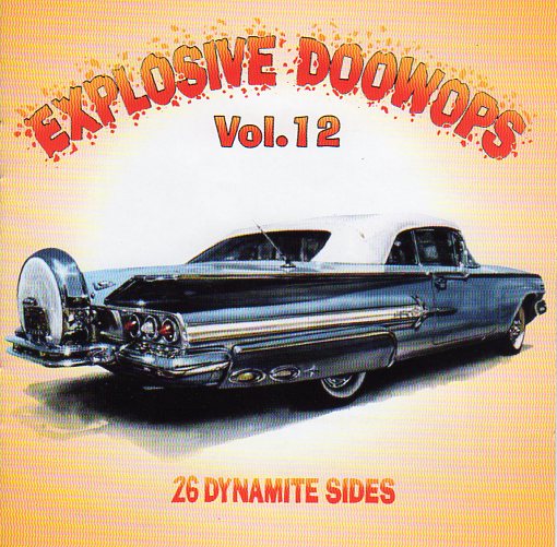 Cat. No. DJ-CD 55059: VARIOUS ARTISTS ~ EXPLOSIVE DOO WOPS. VOL. 12. DEE JAY JAMBOREE DJ-CD 55059. (IMPORT).