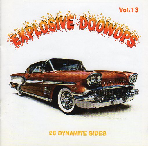 Cat. No. DJ-CD 55111: VARIOUS ARTISTS ~ EXPLOSIVE DOO WOPS. VOL. 13. DEE JAY JAMBOREE DJ-CD 55111. (IMPORT).