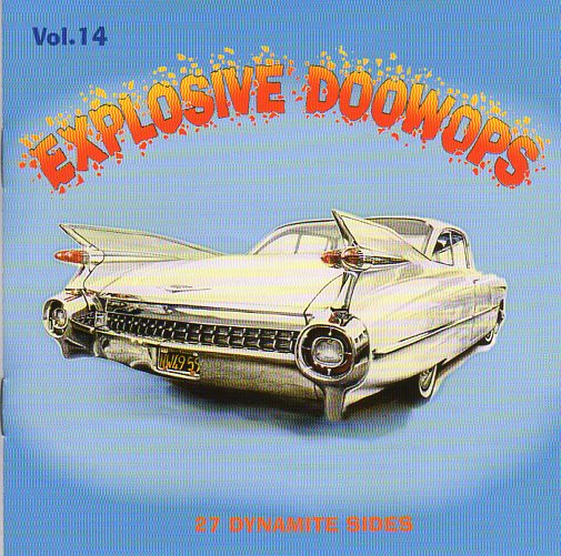 Cat. No. DJ-CD 55112: VARIOUS ARTISTS ~ EXPLOSIVE DOO WOPS. VOL. 14. DEE JAY JAMBOREE DJ-CD 55112. (IMPORT).