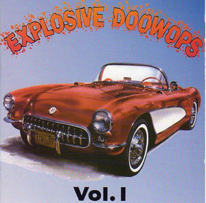 Cat. No. DJ-CD 55021: VARIOUS ARTISTS ~ EXPLOSIVE DOO WOPS. VOL. 1. DEE JAY JAMBOREE DJ-CD 55021. (IMPORT).