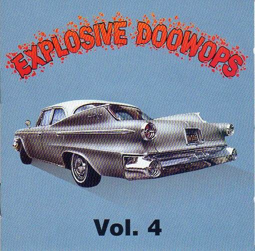 Cat. No. DJ-CD 55024: VARIOUS ARTISTS ~ EXPLOSIVE DOO WOPS. VOL. 4. DEE JAY JAMBOREE DJ-CD 55024. (IMPORT).