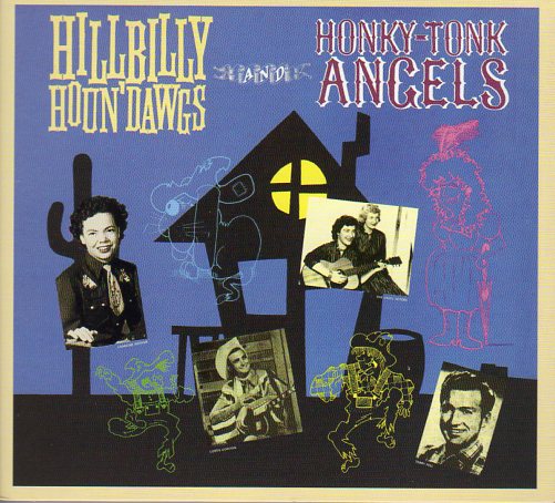 Cat. No. BCD 17393: VARIOUS ARTISTS ~ HILLBILLY HOUN' DAWGS AND HONKY TONK ANGELS. BEAR FAMILY BCD 17393. (IMPORT).