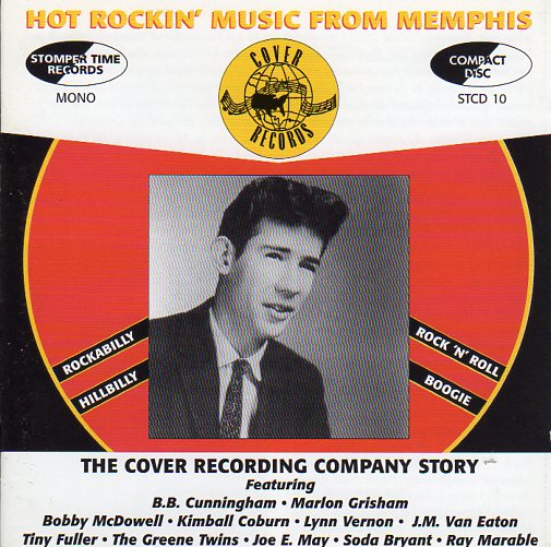 Cat. No. STCD 10: VARIOUS ARTISTS ~ HOT ROCKIN' MUSIC FROM MEMPHIS - THE COVER RECORDING COMPANY STORY. STOMPER TIME STCD 10. (IMPORT).