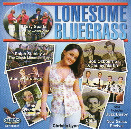 Cat. No. 2748: VARIOUS ARTISTS ~ LONESOME BLUEGRASS. GUSTO GT7-2098-2. (IMPORT).