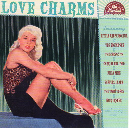 Cat. No. 1751: VARIOUS ARTISTS ~ LOVE CHARMS. PAN-AMERICAN RECORDS P-A-R 1956017. (IMPORT).