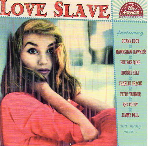 Cat. No. 1752: VARIOUS ARTISTS ~ LOVE SLAVE. PAN-AMERICAN RECORDS P-A-R 1956018. (IMPORT).