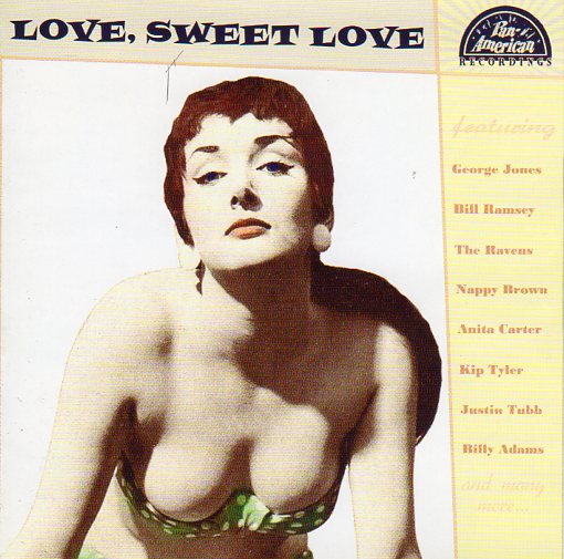 Cat. No. 1757: VARIOUS ARTISTS ~ LOVE, SWEET LOVE. PAN-AMERICAN RECORDS P-A-R 1956023. (IMPORT).