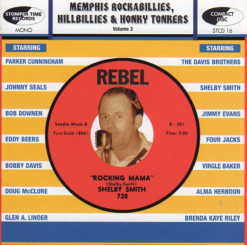 Cat. No. STCD 16: VARIOUS ARTISTS ~ MEMPHIS ROCKABILLIES, HILLBILLIES & HONKY TONKERS. VOL. 3. STOMPER TIME STCD 16. (IMPORT).