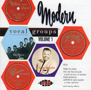 Cat. No. CDCHD 698: VARIOUS ARTISTS ~ MODERN VOCAL GROUPS. VOL. 1. ACE RECORDS CDCHD 698. (IMPORT).