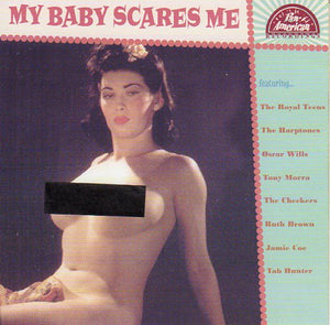 Cat. No. 2655: VARIOUS ARTISTS ~ MY BABY SCARES ME. PAN-AMERICAN P-A-R 1956034. (IMPORT).