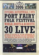 Cat. No. DVD 1321:VARIOUS ARTISTS ~ 2006 PORT FAIRY FOLK FESTIVAL - 30 LIVE. DILEMA PRODUCTIONS DP 0601.