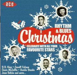 Cat. No. CDCHD 1128:  VARIOUS ARTISTS ~ RHYTHM & BLUES CHRISTMAS. ACE RECORDS CDCHD 1128. (IMPORT).