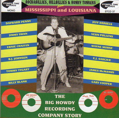 Cat. No. STCD 37: VARIOUS ARTISTS ~ ROCKABILLIES, HILLBILLIES & HONKY TONKERS FROM MISSISSIPPI & LOUISIANA - THE BIG HOWDY RECORDING COMPANY. STOMPER TIME STCD 37. (IMPORT).
