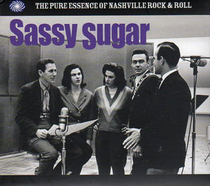 Cat. No. 1959: VARIOUS ARTISTS ~ SASSY SUGAR - THE PURE ESSENCE OF NASHVILLE ROCK & ROLL. FANTASY VOYAGE FVTD 098. (IMPORT).