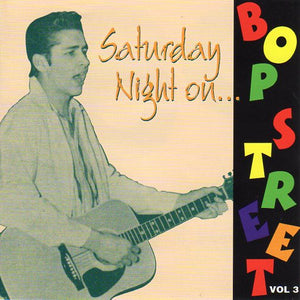 Cat. No. 1894: VARIOUS ARTISTS ~ SATURDAY NIGHT ON BOP STREET. VOL. 3. BOP-CD003. (IMPORT).