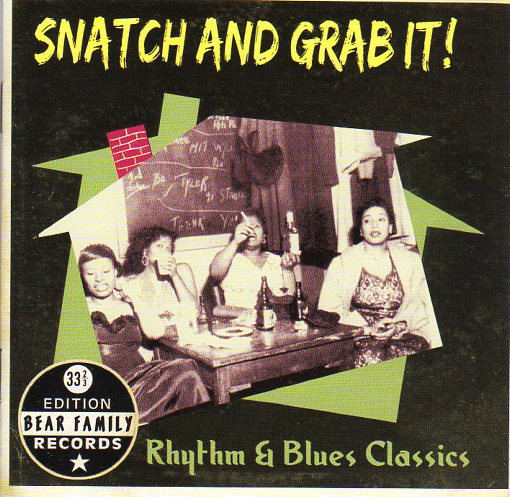 Cat. No. BCD 17031: VARIOUS ARTISTS ~ SNATCH AND GRAB IT!. BEAR FAMILY BCD 17031. (IMPORT).
