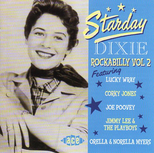 Cat. No. CDCHD 708: VARIOUS ARTISTS ~ STARDAY DIXIE ROCKABILLY. VOL. 2. ACE RECORDS CDCHD 708. (IMPORT).