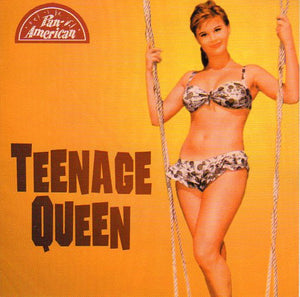 Cat. No. 1737: VARIOUS ARTISTS ~ TEENAGE QUEEN. PAN-MERICAN RECORDS P-A-R 1956003. (IMPORT).