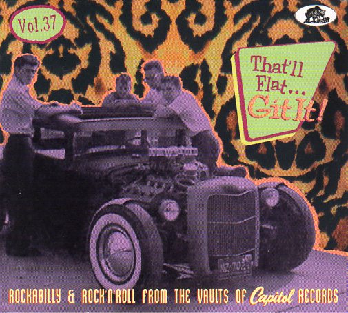 Cat. No. BCD 17606: VARIOUS ARTISTS ~ THAT'LL FLAT...GIT IT! VOL. 37. BEAR FAMILY BCD 17606. (IMPORT).