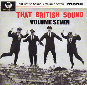 Cat. No. 1920: VARIOUS ARTISTS ~ THAT BRITISH SOUND VOL. 7. BLAKEY RECORDS BLCD 840. (IMPORT).
