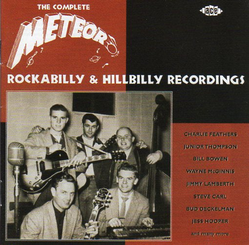 Cat. No. CDCHD 885: VARIOUS ARTISTS ~ THE COMPLETE METEOR ROCKABILLY & HILLBILLY RECORDINGS. ACE CDCHD 885. (IMPORT).