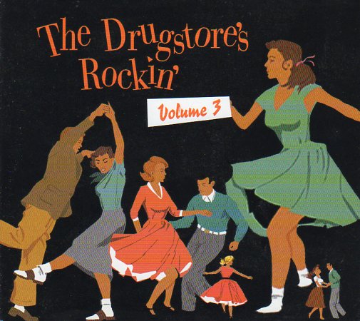 Cat. No. BCD 16608: VARIOUS ARTISTS ~ THE DRUGSTORE'S ROCKIN' VOL. 3. BEAR FAMILY BCD 16608. (IMPORT).