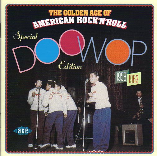 Cat. No. CDCHD 1000: VARIOUS ARTISTS ~ THE GOLDEN AGE OF AMERICAN ROCK'N'ROLL - SPECIAL DOO WOP EDITION 1953-1963. ACE RECORDS CDCHD 1000. (IMPORT).