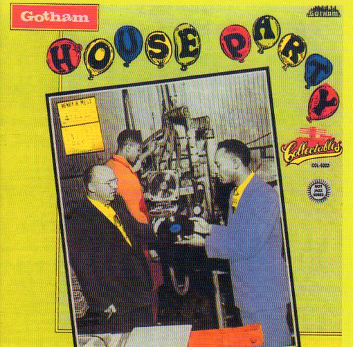 Cat. No. 2182: VARIOUS ARTISTS ~ GOTHAM HOUSE PARTY. COLLECTABLES COL-CD 5303. (IMPORT).