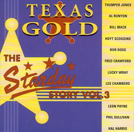 Cat. No. 1825: VARIOUS ARTISTS ~ THE STARDAY STORY. VOL.3. TEXAS GOLD TG933. (IMPORT).