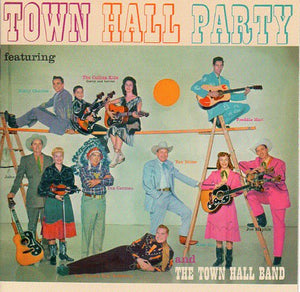 Cat. No. BCD 16729: VARIOUS ARTISTS ~ TOWN HALL PARTY. BEAR FAMILY BCD 16729. (IMPORT).