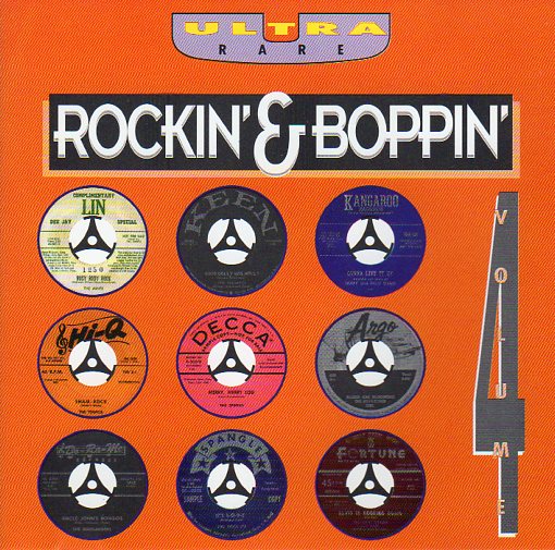 Cat. No. 1822: VARIOUS ARTISTS ~ ULTRA RARE ROCKIN' & BOPPIN' VOL.4. CHIEF RECORDS CCD 1156514. (IMPORT).