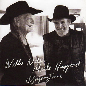 Cat. No. 2611: WILLIE NELSON AND MERLE HAGGARD ~ DJANGO AND JIMMIE. LEGACY / SONY 88875104052.