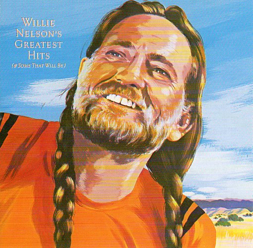 Cat. No. 1562: WILLIE NELSON ~ WILLIE NELSON'S GREATEST HITS AND SOME THAT WILL BE. COLUMBIA 472099 2.
