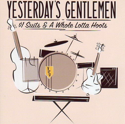 Cat. No. 2466: YESTERDAY'S GENTLEMEN ~ $1 SUITS & A WHOLE LOTTA HOOTS. BUNDOORA RECORDS. BRA-008.